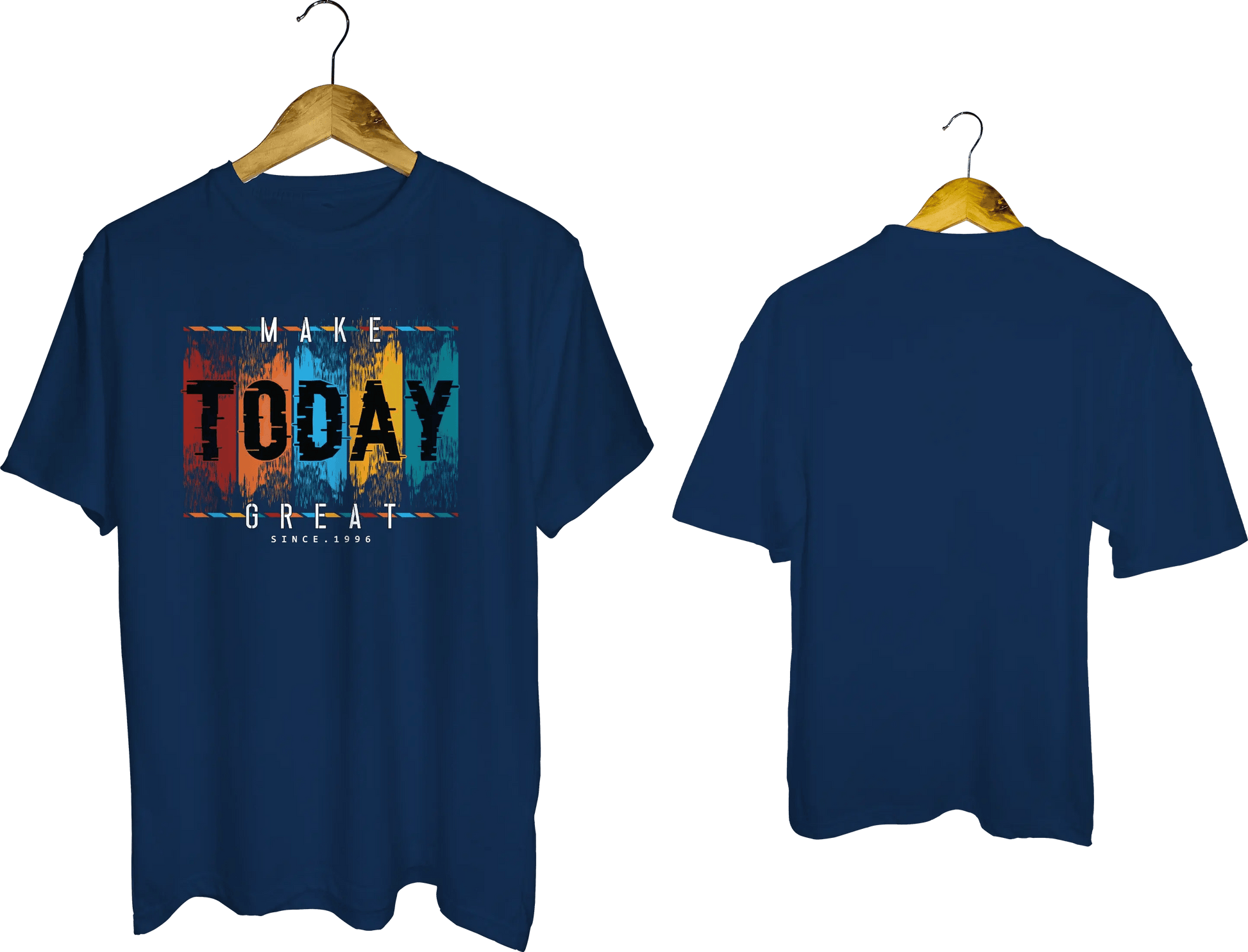 Make Today Great T-Shirt - My Store