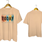 Make Today Great T-Shirt - My Store