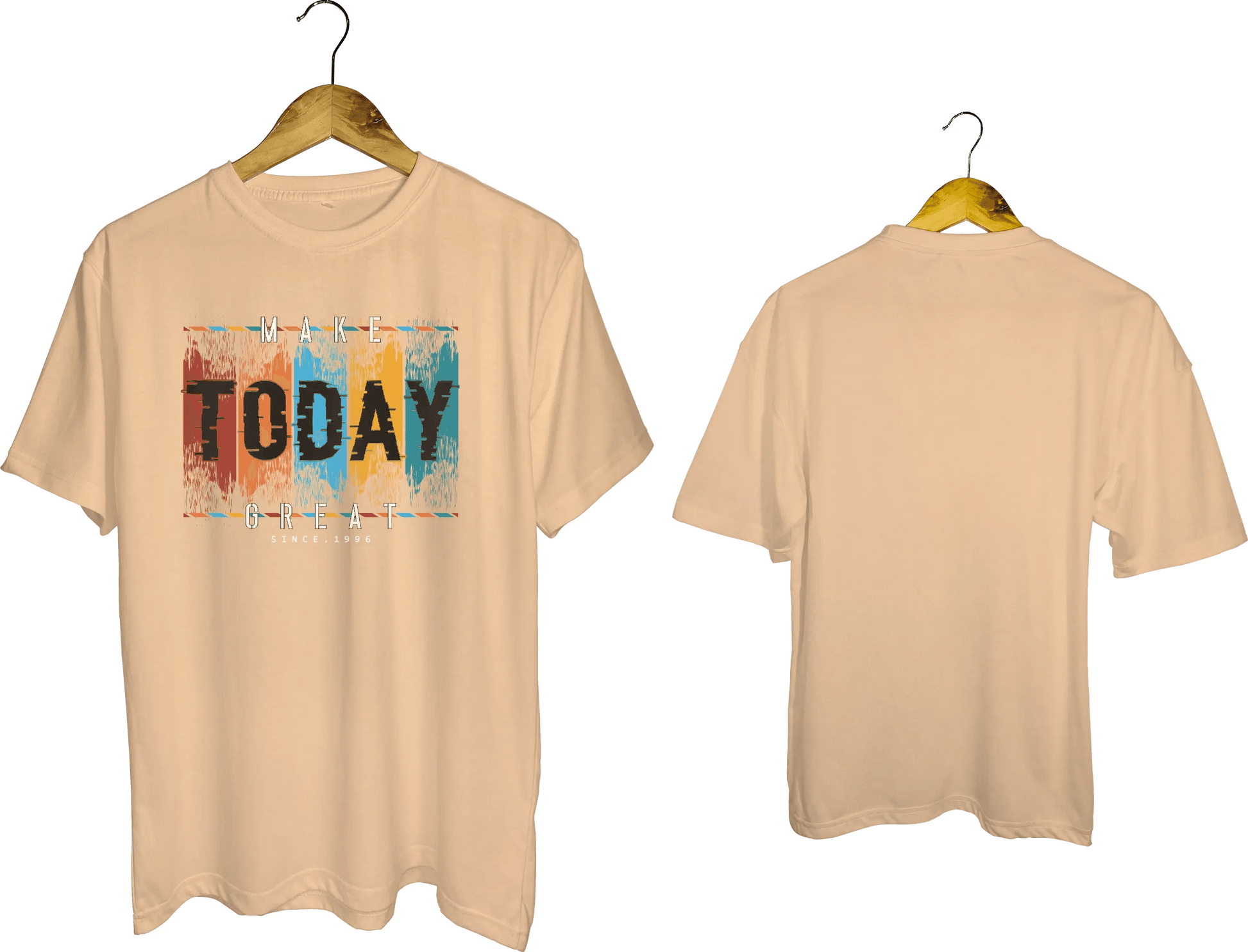 Make Today Great T-Shirt - My Store