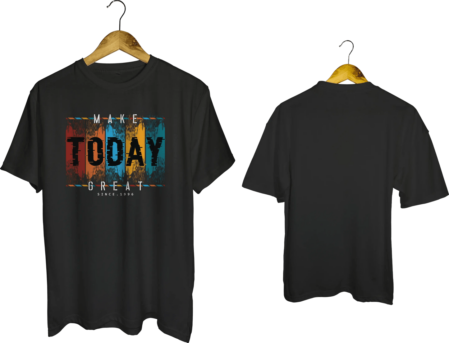 Make Today Great T-Shirt - My Store